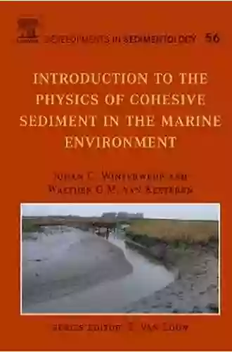 Introduction To The Physics Of Cohesive Sediment Dynamics In The Marine Environment (ISSN 56)