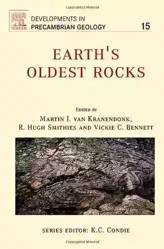 Earth S Oldest Rocks (DEVELOPMENTS IN PRECAMBRIAN GEOLOGY 15)