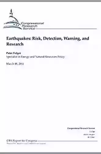 Earthquakes: Risk Detection Warning And Research