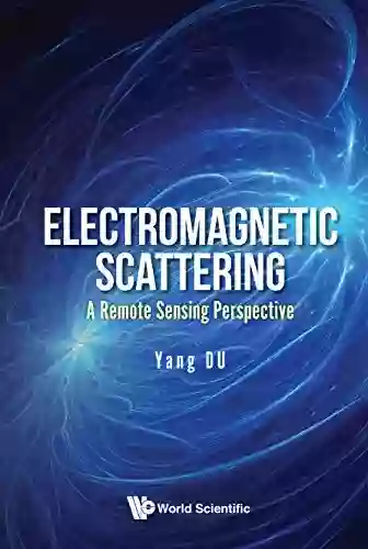 Electromagnetic Scattering: A Remote Sensing Perspective