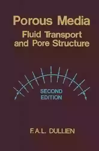 Porous Media Fluid Transport And Pore Structure