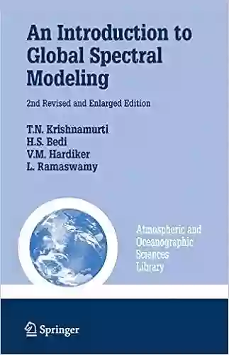 An Introduction To Global Spectral Modeling (Atmospheric And Oceanographic Sciences Library 35)