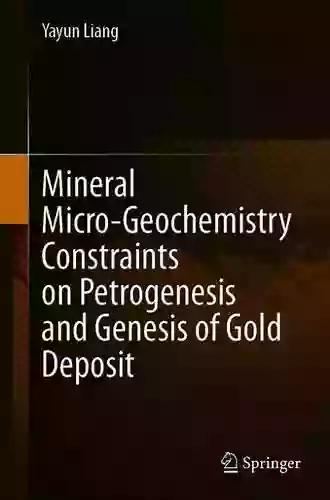 Mineral Micro Geochemistry Constraints On Petrogenesis And Genesis Of Gold Deposit