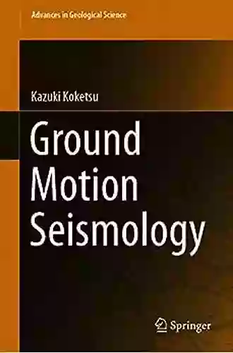 Ground Motion Seismology (Advances in Geological Science)