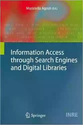 Information Access Through Search Engines And Digital Libraries (The Information Retrieval 22)