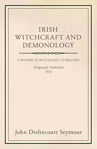 Irish Witchcraft And Demonology David W Montgomery