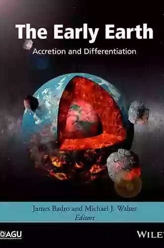 The Early Earth: Accretion and Differentiation (Geophysical Monograph 212)