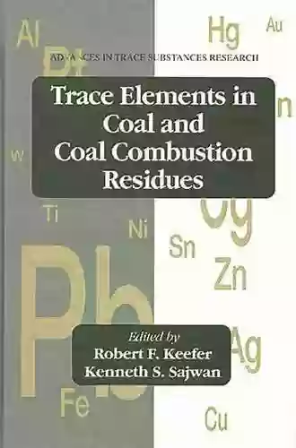 Trace Elements In Coal And Coal Combustion Residues (Advances In Trace Substances Research 5)