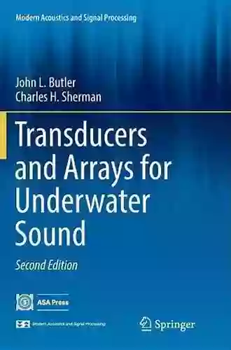 Transducers And Arrays For Underwater Sound (Modern Acoustics And Signal Processing)