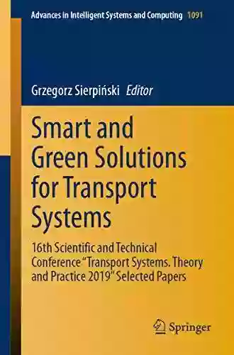 Nodes In Transport Networks Research Data Analysis And Modelling: 16th Scientific And Technical Conference Transport Systems Theory And Practice 2019 Transportation And Infrastructure)