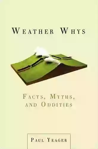 Weather Whys: Facts Myths And Oddities