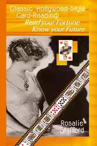 Read Your Fortune Know Your Future: Card Reading Classic Hollywood Style