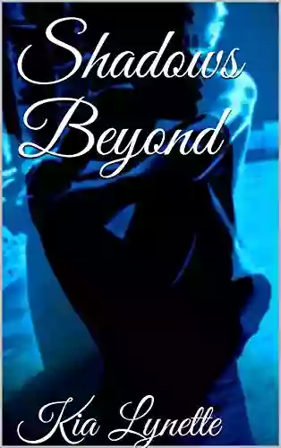 Shadows Beyond (Kia Lynette Poetry)