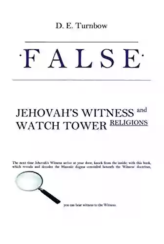 False: Jehovah S Witness And Watch Tower Religions