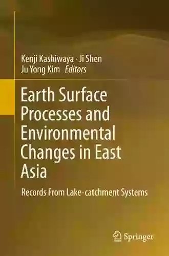 Earth Surface Processes And Environmental Changes In East Asia: Records From Lake Catchment Systems (Springer Geology)