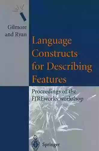 Language Constructs for Describing Features: Proceedings of the FIREworks workshop