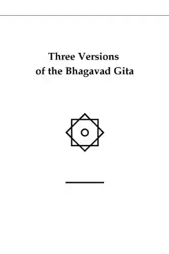 Three Versions Of The Bhagavad Gita