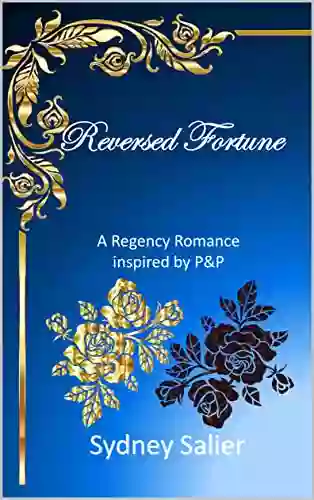 Reversed Fortune: A Regency Romance Inspired By P P