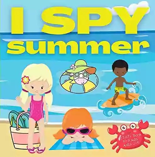 I Spy Summer Activity for Kids Ages 2 5: Fun Interactive Guessing Game for Kids Ages 2 4 3 5 to Learn the Alphabet (Picture Riddle for Toddlers Kindergarteners and Young Children 6)