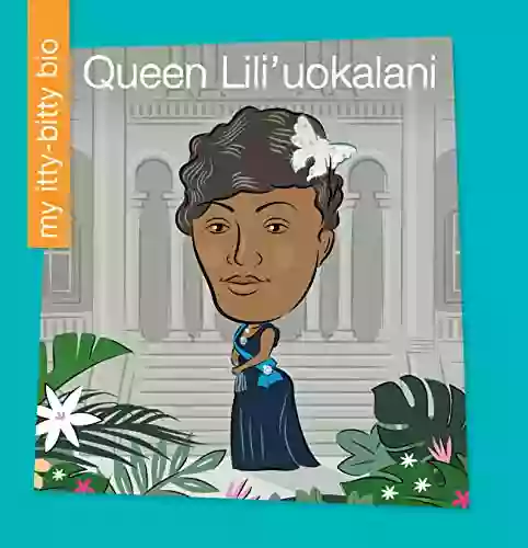 Queen Lili Uokalani (My Early Library: My Itty Bitty Bio)