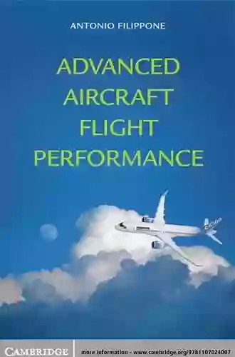 Advanced Aircraft Flight Performance (Cambridge Aerospace 34)