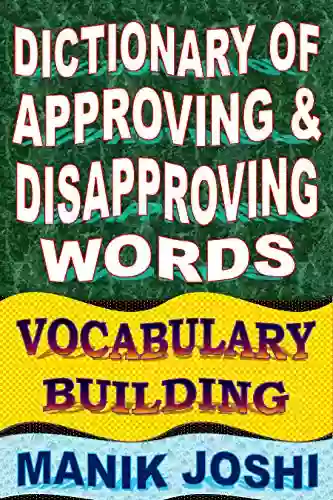 Dictionary Of Approving And Disapproving Words: Vocabulary Building (English Word Power 27)