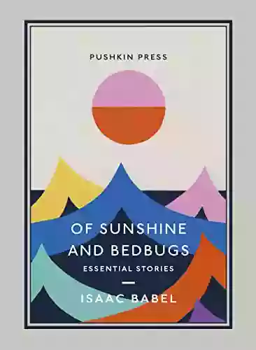 Of Sunshine And Bedbugs: Essential Stories