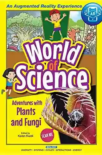 Adventures With Plants And Fungi (World Of Science 0)