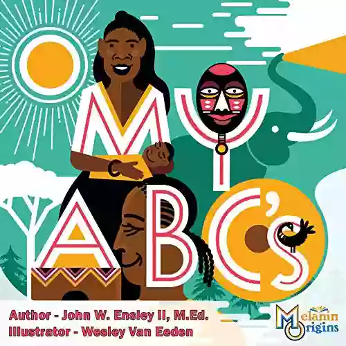 My ABC s (Melanin Origins Black History 4)