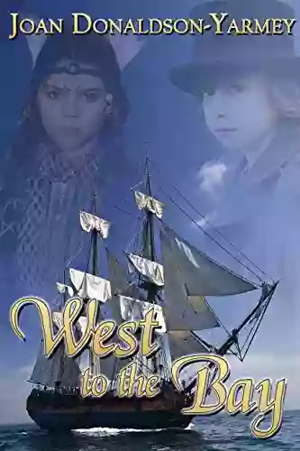 West To The Bay (The Canada West Historical 1)