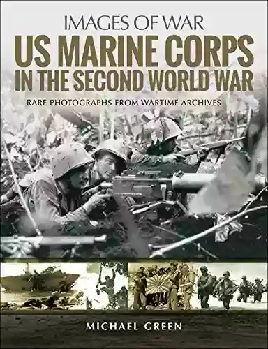 US Marine Corps In The Second World War (Images Of War)