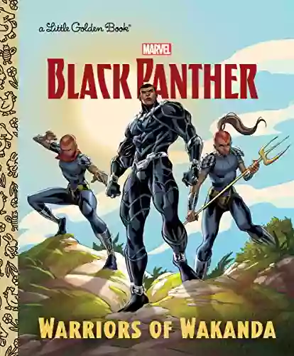 Warriors Of Wakanda (Marvel: Black Panther) (Little Golden Book)