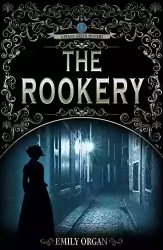 The Rookery: A Victorian Murder Mystery (Penny Green 2) (Penny Green Victorian Mystery Series)