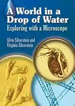 A World In A Drop Of Water: Exploring With A Microscope (Dover Children S Science Books)