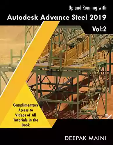 Up And Running With Autodesk Advance Steel 2019: Volume 2