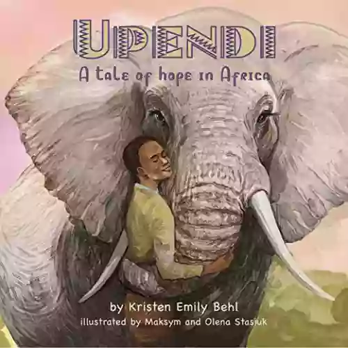 Upendi: A Tale Of Hope In Africa