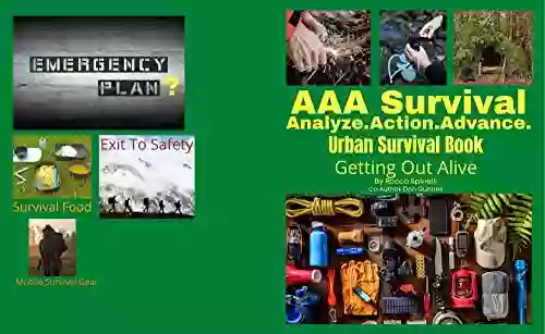 AAA Survival Analyze Action Advance: Urban Survival A Complete Ultimate Urban Survival For Getting Out Alive ASAP