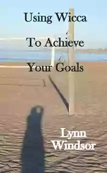 Using Wicca To Achieve Your Goals (Wiccan Goal Setting 1)