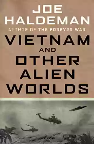 Vietnam And Other Alien Worlds