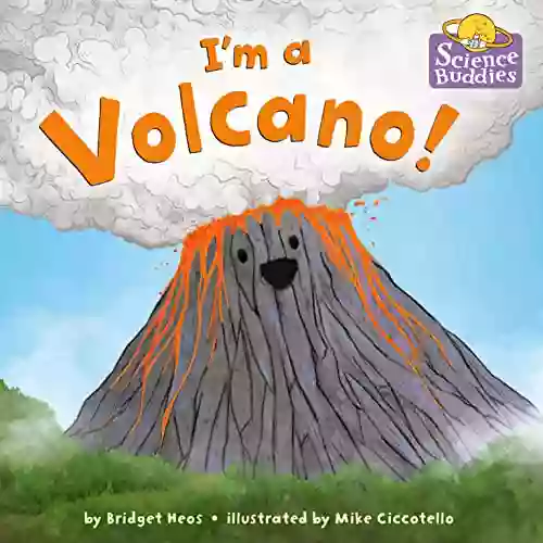 I M A Volcano (Science Buddies 2)