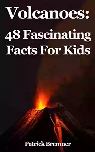 Volcanoes: 48 Fascinating Facts For Kids: Facts About Volcanoes