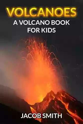 Volcanoes For Kids Learn Fun Facts About Volcanoes Erupting Volcanoes Around The World Much More (Volcanoes And Earthquakes)