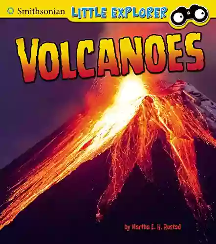 Volcanoes (Little Scientist) Martha E H Rustad