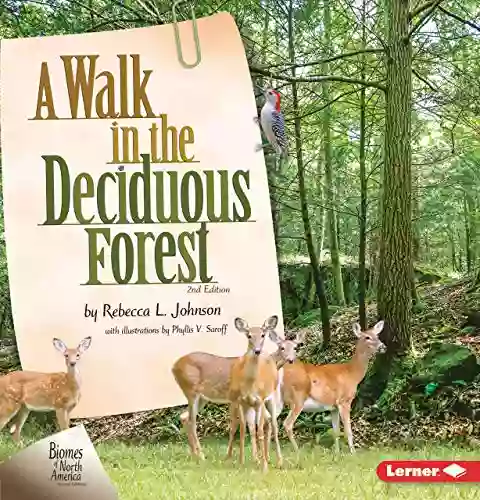 A Walk In The Deciduous Forest 2nd Edition (Biomes Of North America Second Editions)