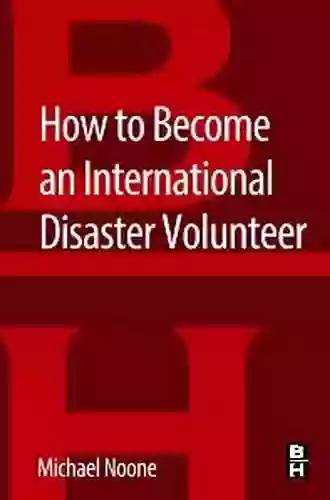 How To Become An International Disaster Volunteer