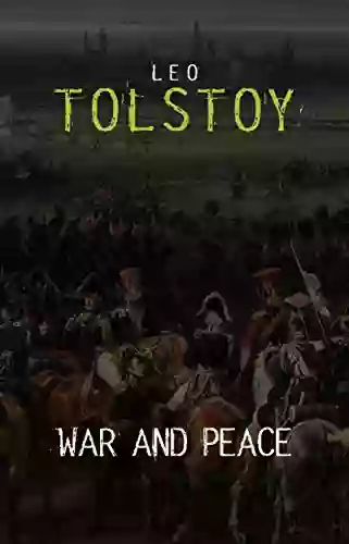 War And Peace (Centaur Classics) The 100 Greatest Novels Of All Time #1