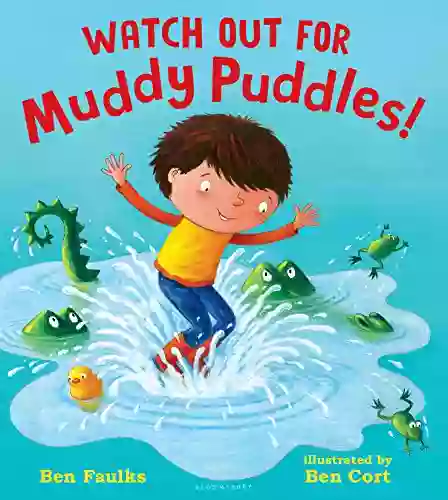 Watch Out For Muddy Puddles