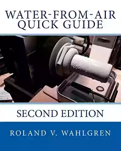 Water From Air Quick Guide: Second Edition