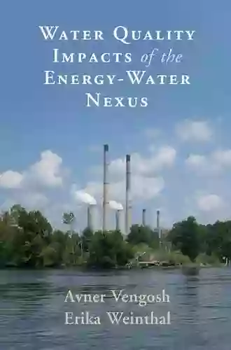 Water Quality Impacts Of The Energy Water Nexus