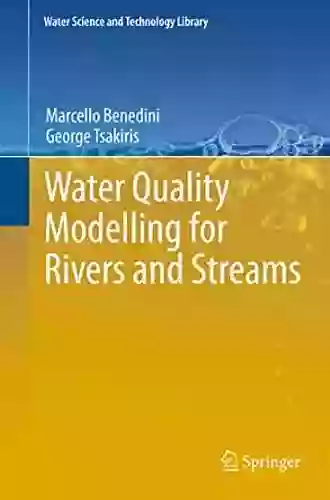 Water Quality Modelling for Rivers and Streams (Water Science and Technology Library 70)